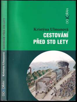 Cestování před sto lety, aneb, Všude dobře, doma nejlépe