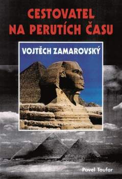 Cestovatel na perutích času Vojtěch Zamarovský