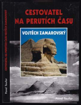 Pavel Toufar: Cestovatel na perutích času Vojtěch Zamarovský
