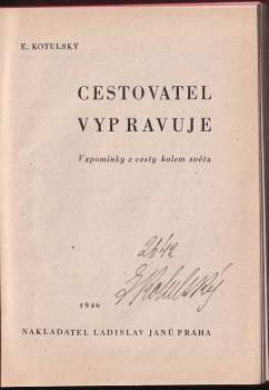 Eduard Kotulský: Cestovatel vypravuje