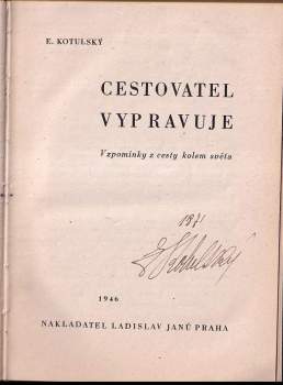 Eduard Kotulský: Cestovatel vypravuje