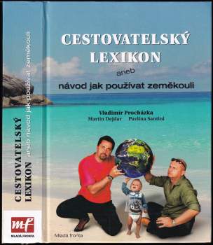 Martin Dejdar: Cestovatelský lexikon, aneb, Návod jak používat zeměkouli