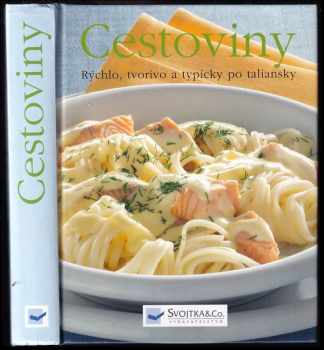 Cestoviny Rýchlo, tvorivo a typicky po taliansky : rýchlo, tvorivo a typicky po taliansky