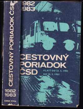 Cestovný poriadok ČSD : Kilometrovník pre prepravu cestujúcich, cestovných batožín a spešnín : Platí od 23 mája 1982 do 28. mája 1983.