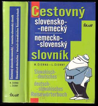 Cestovný slovensko-nemecký, nemecko-slovenský slovník : Slowakisch-deutsches, deutsch-slowakisches Reisewörterbuch