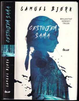Samuel Bjørk: Cestujem sama