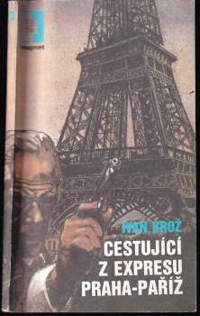 Ivan Broz: Cestující z expresu Praha-Paříž