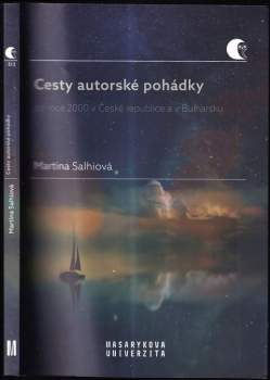 Martina Salhiová: Cesty autorské pohádky po roce 2000 v České republice a v Bulharsku