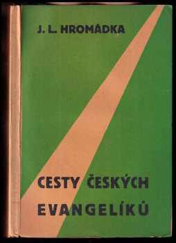 Josef Lukl Hromádka: Cesty českých evangelíků