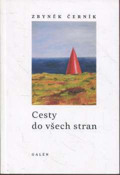 Zbyněk Černík: Cesty do všech stran
