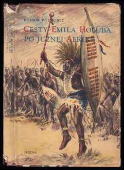 Cesty Emila Holuba po južnej Afrike