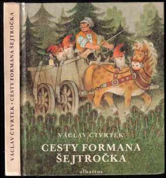 Cesty formana Šejtročka - Václav Čtvrtek (1982, Albatros) - ID: 774151