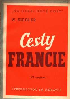 Adolf Wilhelm Ziegler: Cesty Francie