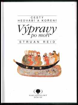 Struan Reid: Cesty hedvábí a koření