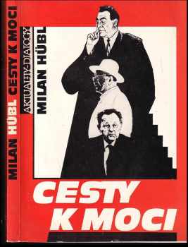 Milan Hübl: Cesty k moci