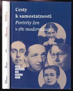 Cesty k samostatnosti: Portréty žen v éře modernizace