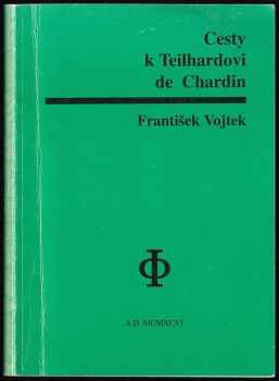 Cesty k Teilhardovi de Chardin