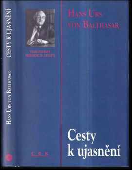 Hans Urs von Balthasar: Cesty k ujasnění