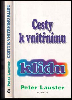 Peter Lauster: Cesty k vnitřnímu klidu