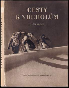 Vilém Heckel: Cesty k vrcholům