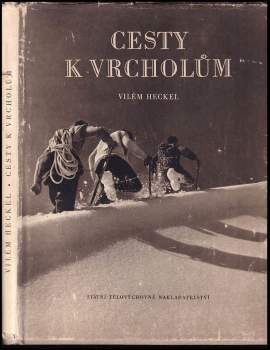 Vilém Heckel: Cesty k vrcholům