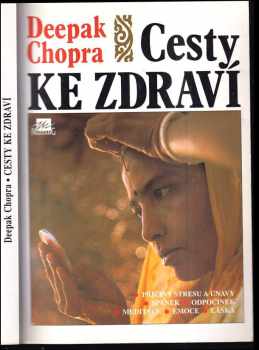 Deepak Chopra: Cesty ke zdraví