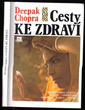 Deepak Chopra: Cesty ke zdraví