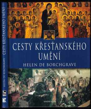 Helen De Borchgrave: Cesty křesťanského umění