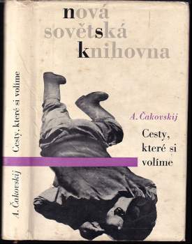 Aleksandr Borisovič Čakovskij: Cesty, které si volíme