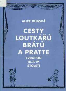 Cesty loutkářů Brátů a Pratte Evropou 18. a 19. století