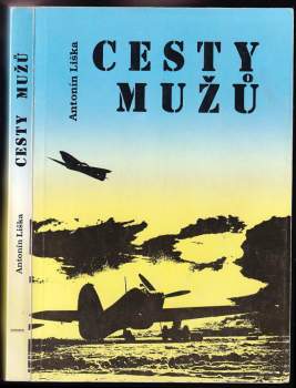 Antonín Liška: Cesty mužů