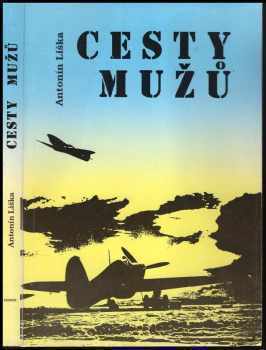 Antonín Liška: Cesty mužů