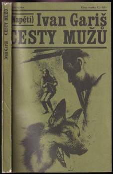 Ivan Gariš: Cesty mužů
