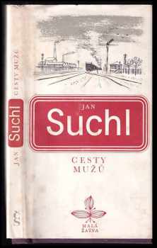 Cesty mužů - Jan Suchl (1979, Československý spisovatel) - ID: 387941