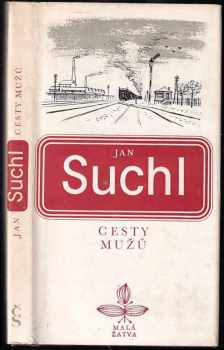Cesty mužů - Jan Suchl (1979, Československý spisovatel) - ID: 657258