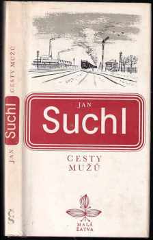 Jan Suchl: Cesty mužů