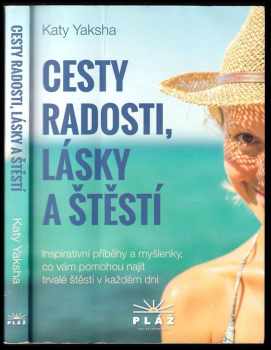 Katy Yaksha: Cesty radosti, lásky a štěstí