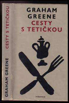 Graham Greene: Cesty s tetičkou