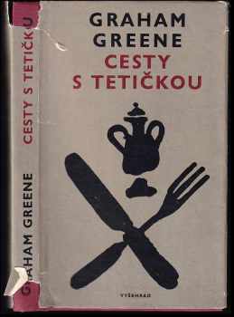 Graham Greene: Cesty s tetičkou