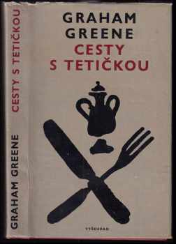 Graham Greene: Cesty s tetičkou