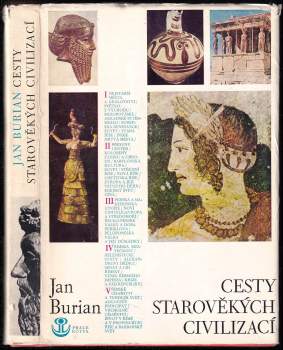 Jan Burian: Cesty starověkých civilizací