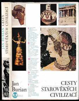 Jan Burian: Cesty starověkých civilizací