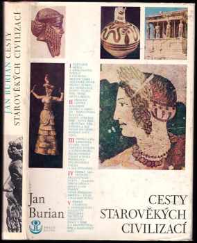 Cesty starověkých civilizací - Jan Burian (1973, Práce) - ID: 663784