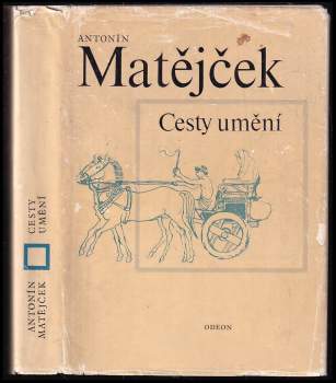 Antonín Matějček: Cesty umění