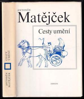 Antonín Matějček: Cesty umění