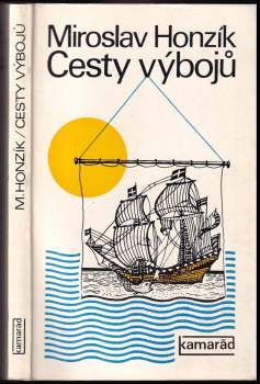 Miroslav Honzík: Cesty výbojů