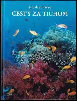 Jaroslav Blaško: Cesty za tichom