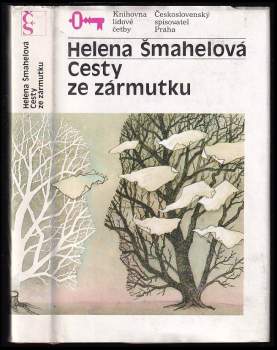 Helena Šmahelová: Cesty ze zármutku