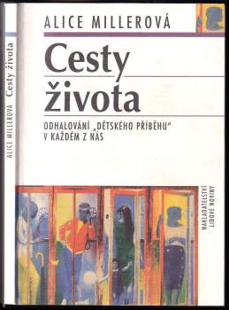 Alice Miller: Cesty života