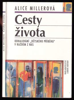 Cesty života - Odhalování "dětského příběhu" v každém z nás